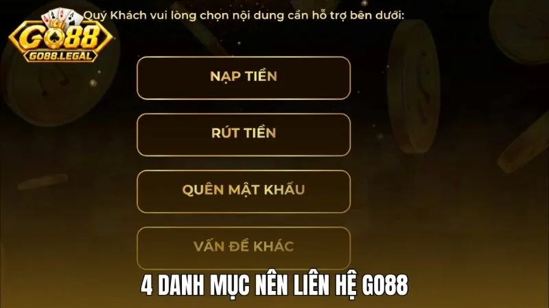 Giới thiệu chi tiết 4 danh mục nên liên hệ Go88 khi cần