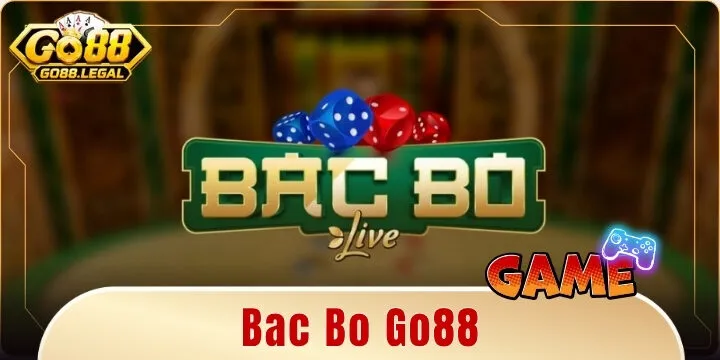 Bac Bo Go88 – Nắm luật chơi và tự tin bước vào từng ván cược