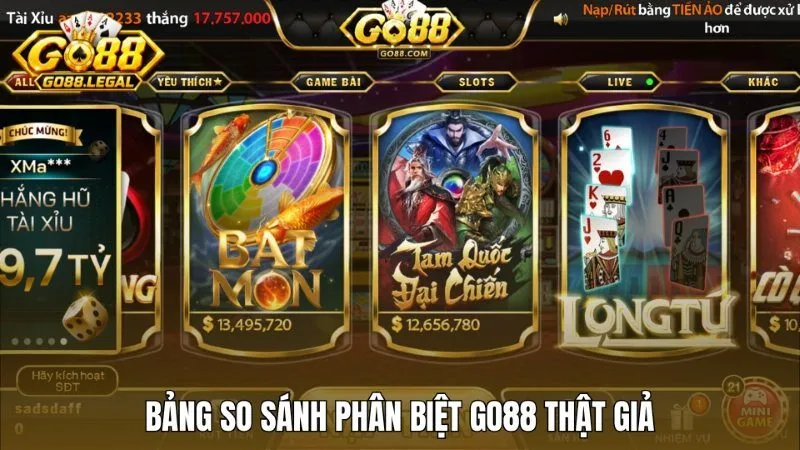 Bảng so sánh nhanh đặc điểm phân biệt Go88 thật giả
