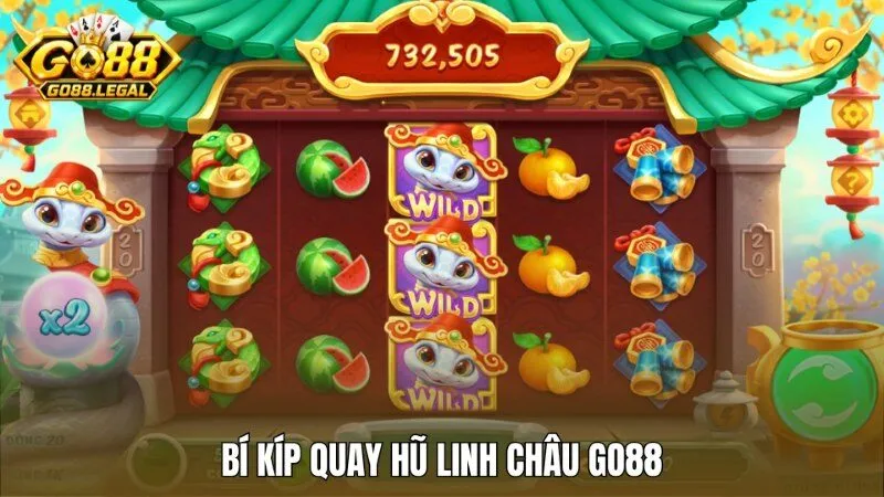 Mẹo quay hũ Linh Châu Go88 từ các cao thủ lão luyện