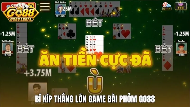 Bí kíp thắng lớn khi trải nghiệm bài Phỏm Go88
