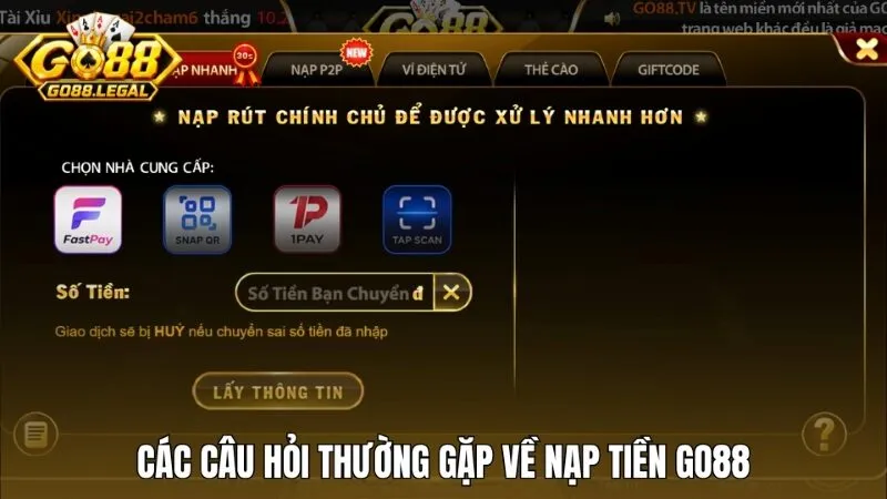 Câu hỏi và câu trả lời ngắn gọn về nạp tiền Go88