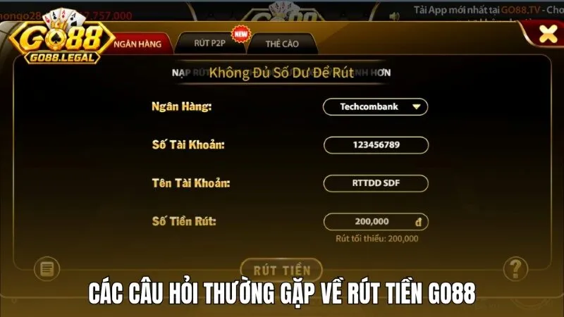 Các câu hỏi thường gặp (FAQs) giải đáp nhanh về rút tiền Go88