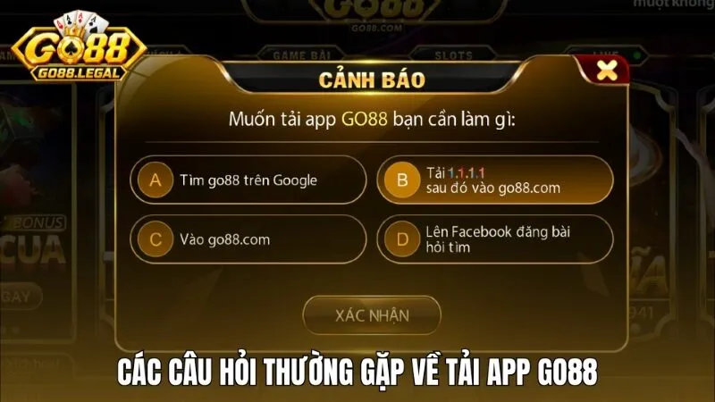 Câu hỏi thường gặp (FAQs) giải đáp chi tiết về tải app Go88