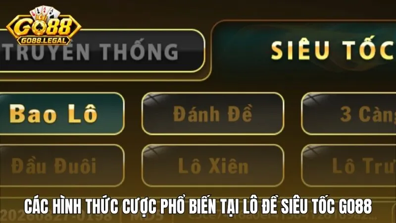 Các hình thức đặt cược phổ biến tại sảnh Lô đề siêu tốc Go88