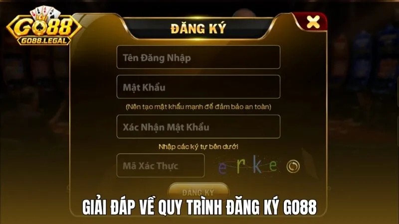Giải đáp các câu hỏi liên quan tới quy trình đăng ký Go88 