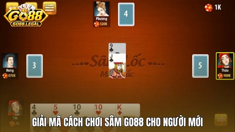 Giải mã cách chơi Sâm Go88 cho người mới