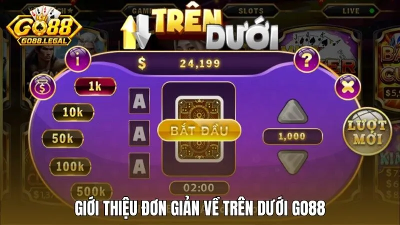 Giới thiệu sơ lược về game Trên dưới Go88