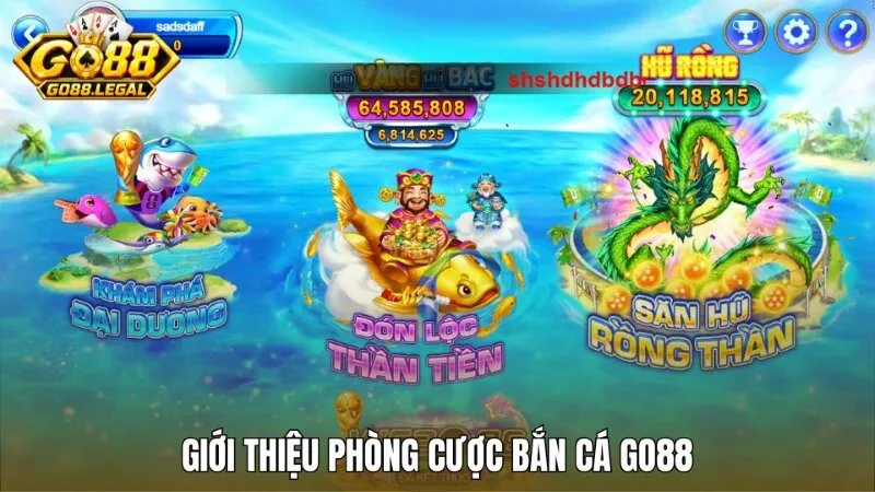 Khám phá 3 phòng cược bắn cá Go88 đỉnh cao