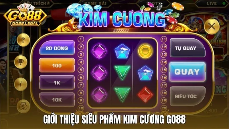 Giới thiệu về siêu phẩm Kim cương Go88