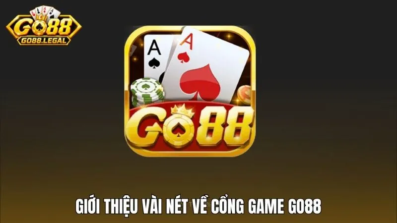 Thông tin cơ bản vài nét về Go88