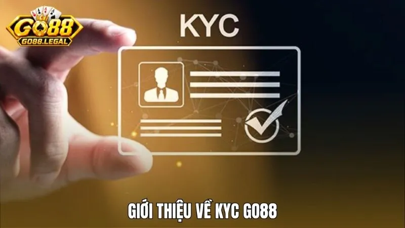 KYC Go88 là gì?