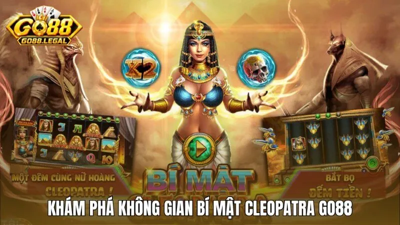 Khám phá không gian huyền bí của Bí mật Cleopatra Go88