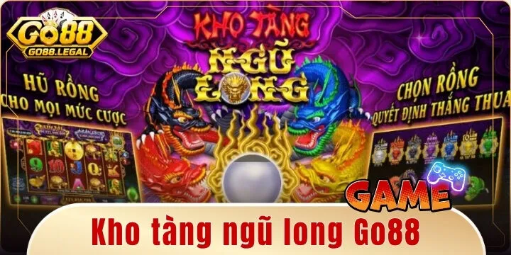 Kho tàng ngũ long Go88 – Tuyệt chiêu gọi rồng thần nổ hũ đại thắng
