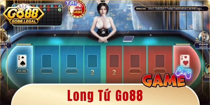 Long Tứ Go88 – Lật bài mở lối, săn Jackpot hàng tỷ đồng