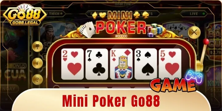 Mini Poker Go88 – Vũ điệu siêu tốc kết hợp Slot và bài Tây kinh điển
