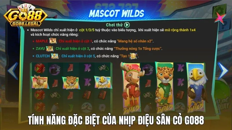 Tính năng đặc biệt Mascot Wilds của Nhịp Điệu Sân Cỏ Go88