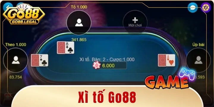 Xì tố Go88 –  Đỉnh cao cá cược và mẹo tâm lý chiến siêu đẳng